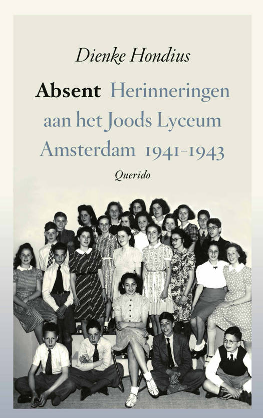 Absent, herinneringen aan het Joods-Liseum 1941-1943