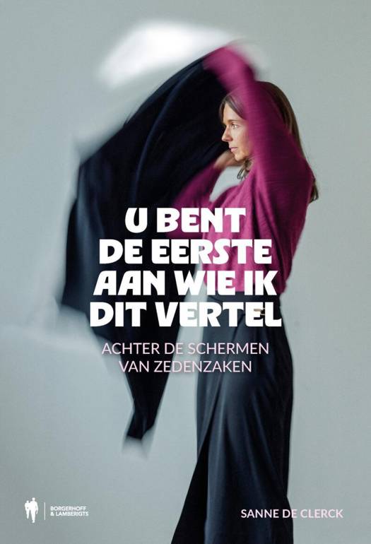 U bent de eerste aan wie ik dit vertel