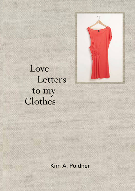 Love Letters to My Clothes