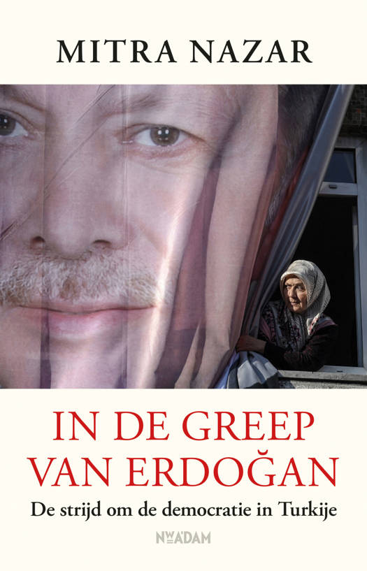 In de greep van Erdogan. De strijd om de democratie in Turkije