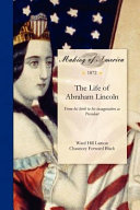 The Life of Abram Lincoln