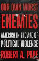 Our Own Worst Enemies