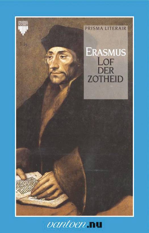 Erasmus, de lof der zotheid