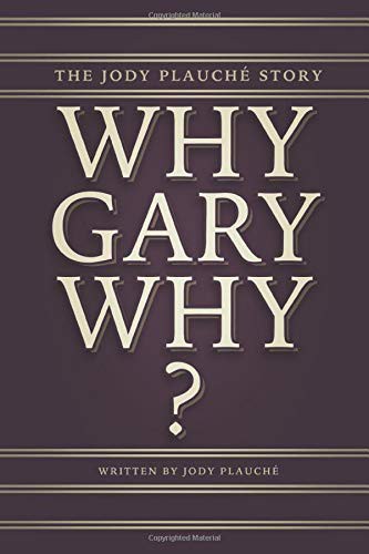"Why, Gary, Why?"